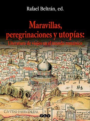 cover image of Maravillas, peregrinaciones y utopías